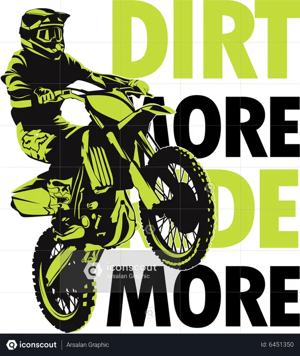 Dirt More Ride More  Illustration