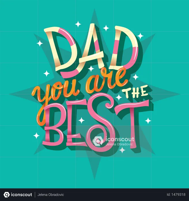 Happy Father’s Day, Dad you are the best, hand lettering typography modern poster design  Illustration