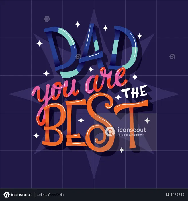 Happy Father’s Day, Dad you are the best, hand lettering typography modern poster design  Illustration