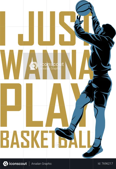 Best I Just Wanna Play Basketball Illustration Download In PNG.