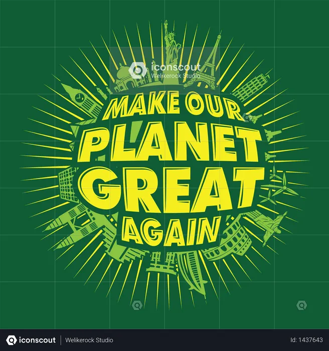 Make Our Planet Great Again  Illustration
