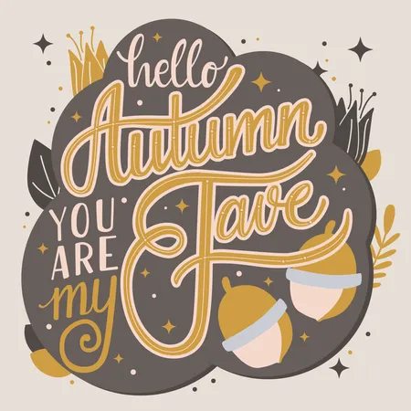 Autumn you are my fave, hand lettering typography modern poster design, vector illustration Illustration