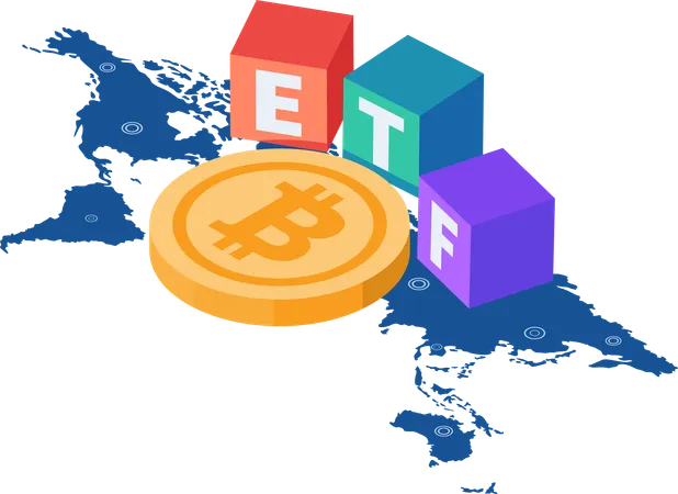 Flat 3 D Isometric Bitcoin ETF On World Map Bitcoin ETF Exchange Traded Fund Approval Concept Illustration