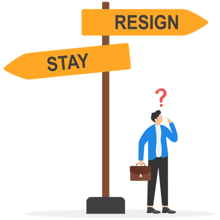 Businessman Standing And Confused To Taking Resign Or Stay Design Vector Illustration Illustration