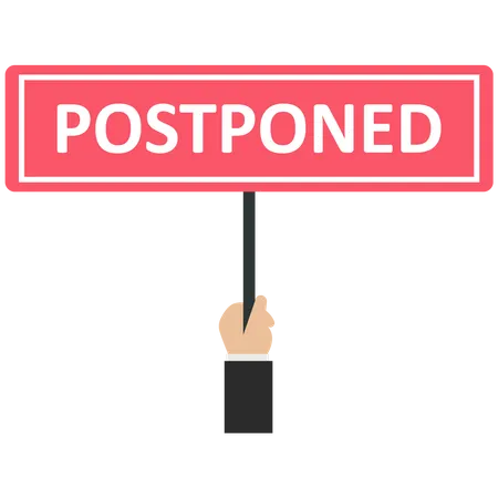 Businessman holds a postponed sign  Illustration