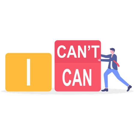 Businessman pushing I cant over i can  Illustration
