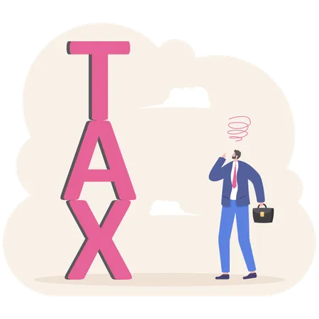 Businessman stand with big and high tax  Illustration