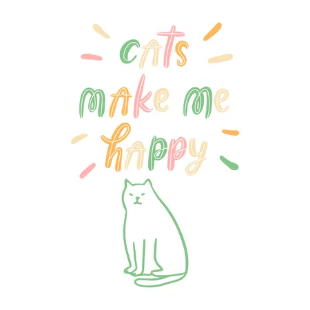 Cats Make Me Happy Vector Illustration Illustration