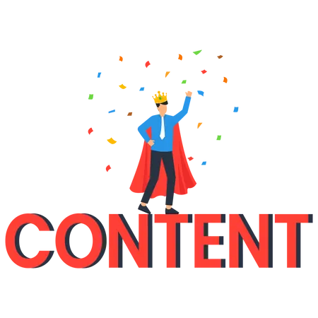 Content is king  Illustration