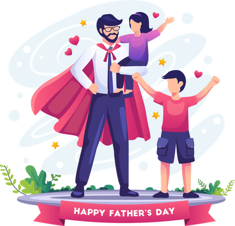 Dad is like a superhero to his kids  Illustration