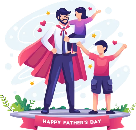 Dad is like a superhero to his kids  Illustration