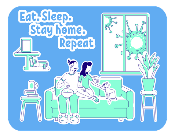 Eat, sleep, stay home, repeat Illustration