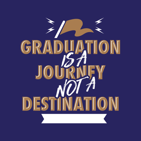 Graduation is a Journey Not a Destination  Illustration