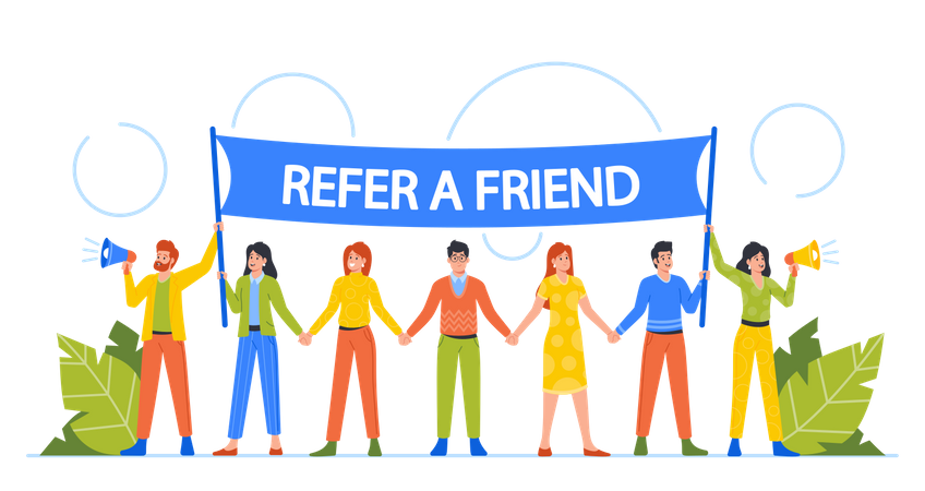 Group Of People With Loudspeakers Holding Large Banner With Refer A Friend Written On It  Illustration