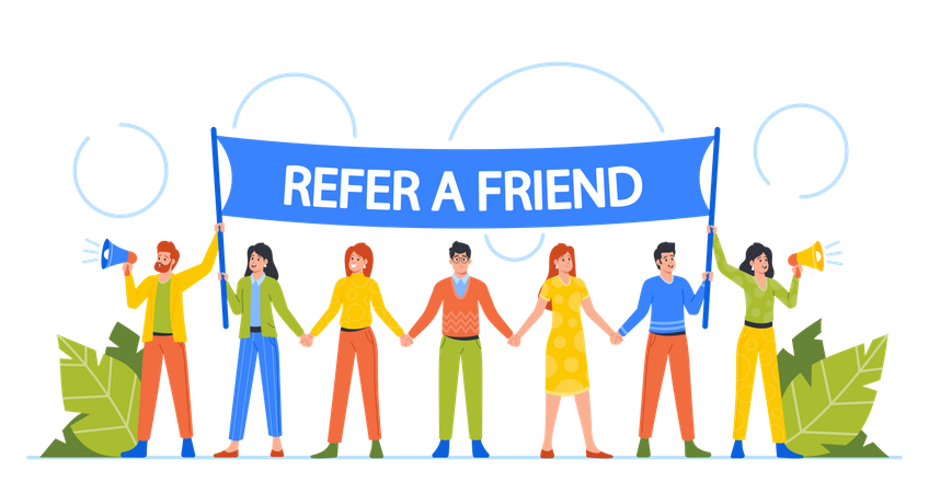 Group Of People With Loudspeakers Holding Large Banner With Refer A Friend Written On It  Illustration