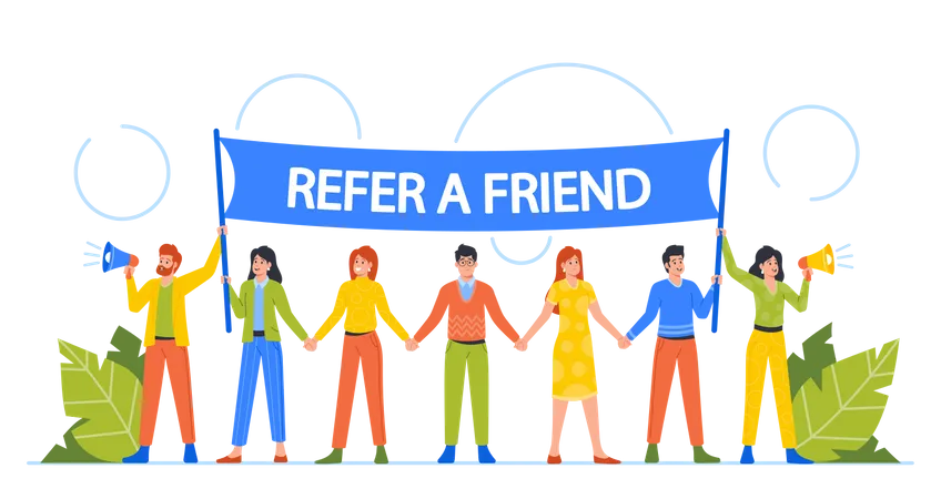 Group Of People With Loudspeakers Holding Large Banner With Refer A Friend Written On It  Illustration