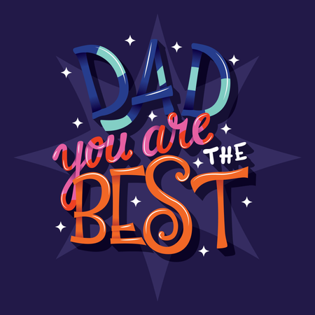 Happy Father’s Day, Dad you are the best, hand lettering typography modern poster design  Illustration