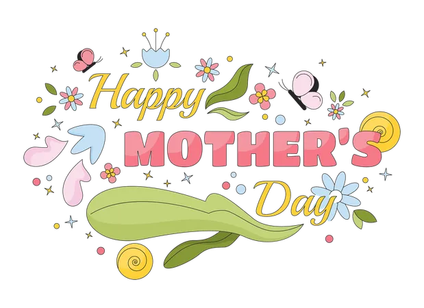 Happy Mother Day 2 D Linear Illustration Concept Second Sunday Of May Spring Ornament Cartoon Greeting Text Isolated On White Springtime Flowers Inscription Card Abstract Flat Vector Outline Graphic Illustration