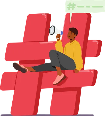 Man Character With Loudspeaker Sitting On Huge Hashtag Sign Conveying A Message To A Wide Audience Symbolizing The Power Of Social Media And Digital Communication Cartoon People Vector Illustration Illustration