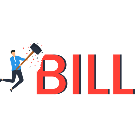 Hombre aplastando la palabra BILL con un martillo  Ilustración
