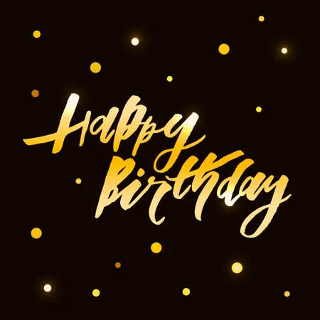 Lettering With Phrase Happy Birthday Vector Illustration Gold Lettering Calligraphy Brush Illustration