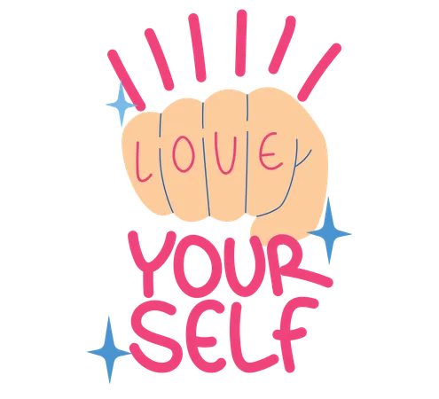 Encouraging Self Love And Care This Illustration Features A Fist With Love Yourself Text Promoting Positive Self Image And Self Esteem Among Women Illustration