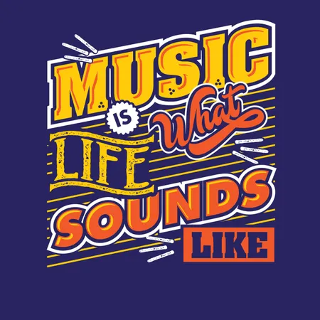 Music is What Life Sounds Like  Illustration