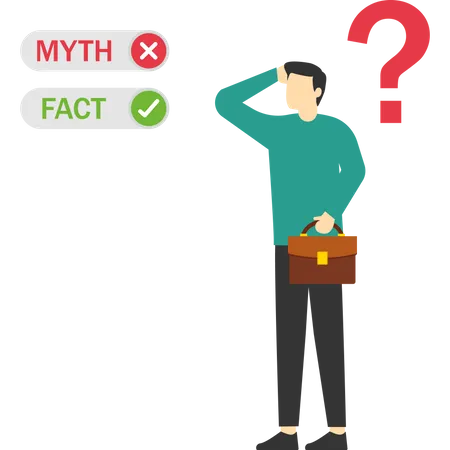 Myths Vs Facts True Or False Information Fake News Or Fictional Reality Versus Mythology Knowledge Concept Confused And Doubtful Businessman Thinking With Curiosity Compare Between Facts Or Myths Illustration
