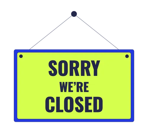 Placard with text sorry we are closed  Illustration
