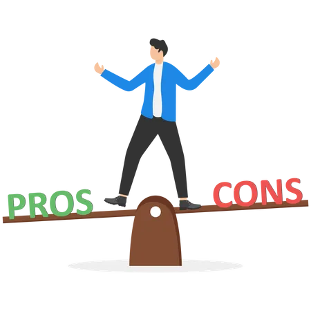 Pros And Cons Comparison Considering Advantage And Disadvantage For Right Decision Thinking About Best Option Concept Businessman Weighing Up Pros And Cons On Seesaw Illustration