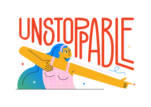 Strong Woman with UNSTOPPABLE  Illustration