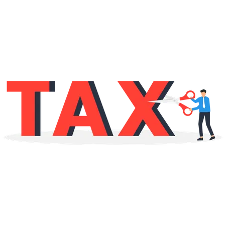 Tax Cut Government Policy In An Economic Crisis Or Financial Planning For Tax Reduction Concept Professional Businessman Financial Advisor Or Office Worker Using Scissors To Slash Cut The Word TAX Illustration