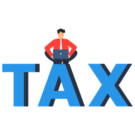 Taxes and work Businessman working on word tax text  Illustration