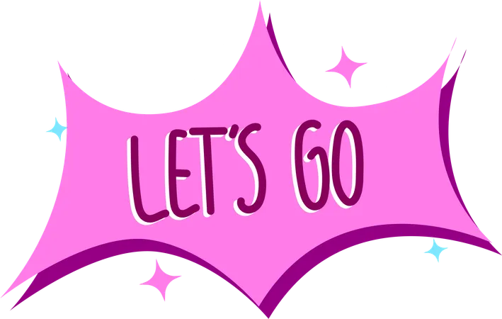 The LETS GO Illustration Is All About Movement And Motivation Framed In A Dynamic Pink Burst Ready To Inspire Action And Adventure Illustration