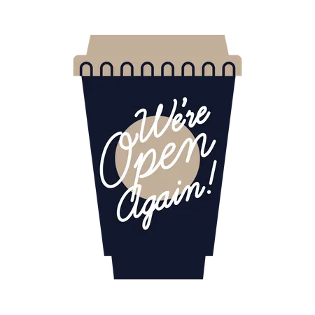 We are Open Again banner or poster on Cup Illustration