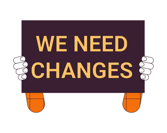 We Need changes  Illustration